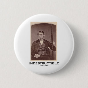 Macaron Rond 5 Cm Indestructible (Phineas Gage)