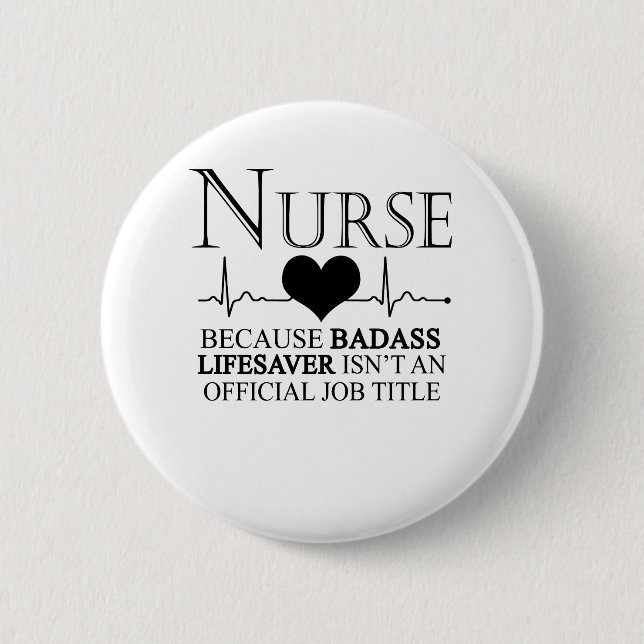 Macaron Rond 5 Cm Infirmière parce que Badass Lifesaver n'est pas un (Devant)