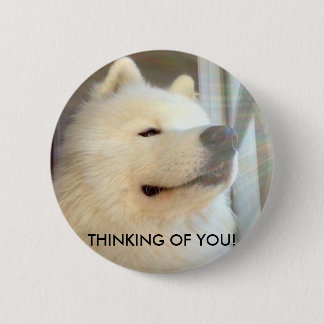 Macaron Rond 5 Cm Insigne de chien de Samoyed pensant à vous !