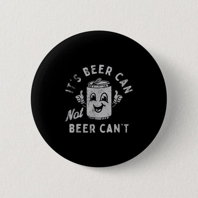 Macaron Rond 5 Cm It's Beer Can Not Beer Can't  (Devant)