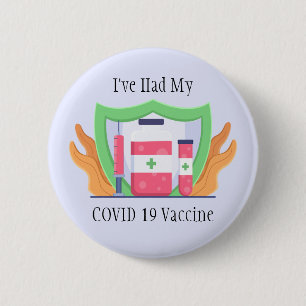 Macaron Rond 5 Cm I've Had My COVID Vaccine Button