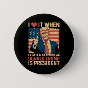 Macaron Rond 5 Cm J'adore quand je me réveille et que Trump est prés