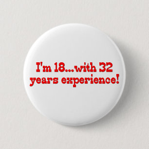 Macaron Rond 5 Cm J'ai 18 ans avec 32 ans d'expérience !