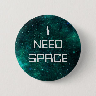 Macaron Rond 5 Cm J'Ai Besoin D'Un Insigne D'Espace