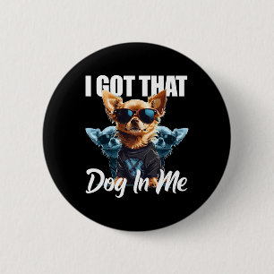 Macaron Rond 5 Cm J'Ai Ce Chien En Moi Chihuahua Md Meme Drôle Trava