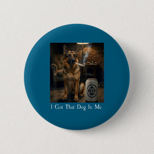 Macaron Rond 5 Cm J'ai Ce Chien En Moi Drôle De Berger Allemand Qui 