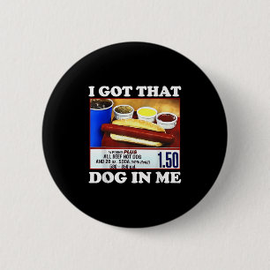 Macaron Rond 5 Cm J'Ai Ce Chien En Moi Drôle Hotdog Mème Citation Vi