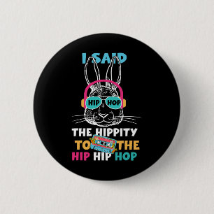 Macaron Rond 5 Cm J'Ai Dit Hip Hip To Hop Hip hop Bunny Funny