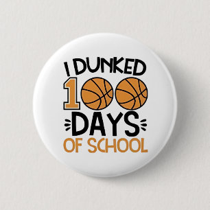 Macaron Rond 5 Cm J'ai Dunked 100 Days of School Basketball Player