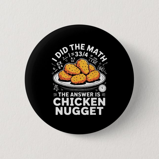 Macaron Rond 5 Cm J'ai fait le calcul, la réponse est Chicken Nugget (Devant)