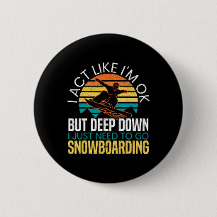 Macaron Rond 5 Cm J'Ai Juste Besoin D'Aller Snowboard Snowboard Snow