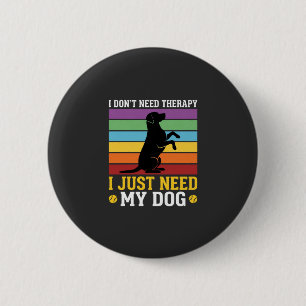 Macaron Rond 5 Cm J'ai juste besoin de la thérapie de mon chien