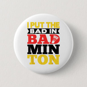 Macaron Rond 5 Cm J'Ai Mis Les Mauvais Dans Le Volant de badminton B