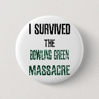 J'ai survécu au bouton de massacre de Bowling