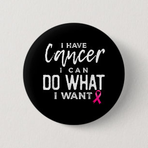Macaron Rond 5 Cm J'Ai Un Cancer Je Peux Faire Ce Que Je Veux Cancer