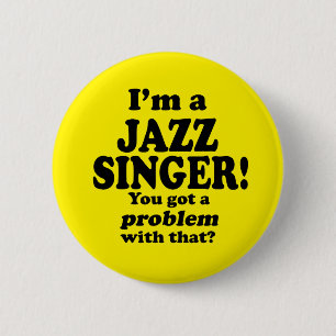 Macaron Rond 5 Cm J'Ai Un Problème Avec Ça, Jazz Singer
