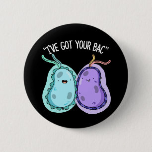 Macaron Rond 5 Cm J'ai votre Bac Funny Bacteria Pun Dark BG