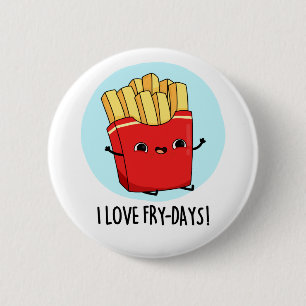 Macaron Rond 5 Cm J'Aime Fry-Days Funny French Fries Pun