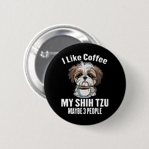 Macaron Rond 5 Cm J'aime le café, mon Shih Tzu et peut-être 3 person