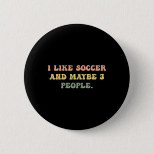 Macaron Rond 5 Cm J'aime le football et peut-être 3 personnes #25d24