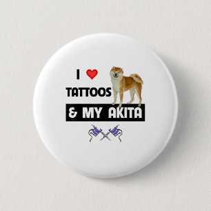 Macaron Rond 5 Cm J'Aime Les Tatouages Et Mon Chien Akita Tattooé Ma