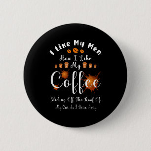 Macaron Rond 5 Cm J'aime Mes Hommes Comme J'aime Mon Café Qui Glisse