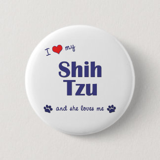 Macaron Rond 5 Cm J'aime mon Shih Tzu (les chiens femelles)