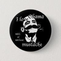 J'aime Obama avec ou sans la moustache