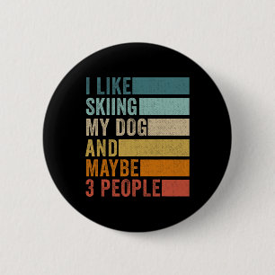 Macaron Rond 5 Cm J'aime skier avec mon chien et peut-être 3 personn