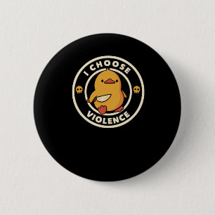 Macaron Rond 5 Cm Je choisis Violence Drôle Canard