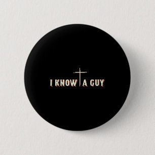 Macaron Rond 5 Cm Je connais un gars Jésus Croix Graphique chrétien
