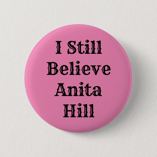 Macaron Rond 5 Cm Je Crois Toujours Anita Hill (Devant)