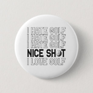 Macaron Rond 5 Cm Je Déteste Golf Oh Nice Shot I Love Golf Funny Spo