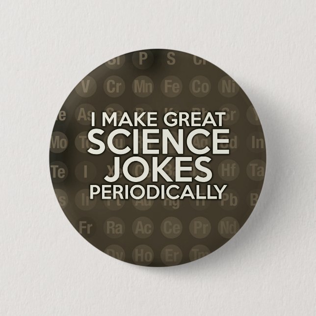 MACARON ROND 5 CM JE FAIS DE GRANDS JOKES SCIENTIFIQUES PÉRIODIQUEME (Devant)