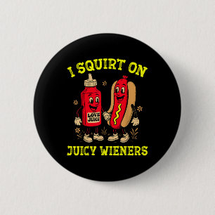 Macaron Rond 5 Cm Je fais gicler sur un hot-dog juteux Inapproprié 4