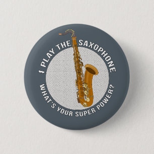 Macaron Rond 5 Cm Je joue au saxophone Quel est ton super pouvoir ?