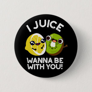 Macaron Rond 5 Cm Je Juice Veux Être Avec Vous Amusant Fruit Pun Dar
