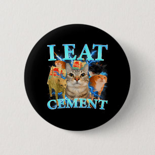 Macaron Rond 5 Cm Je mange du ciment Mème de chat drôle Humour Gen-Z