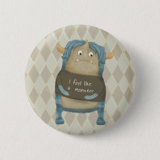 Macaron Rond 5 Cm "Je me sens comme un monstre" bouton/broche