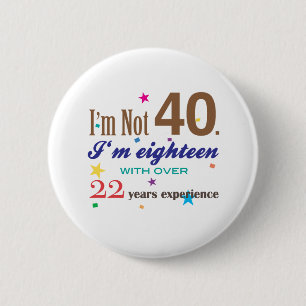 Macaron Rond 5 Cm Je n'ai pas 40 ans - cadeau d'anniversaire drôle