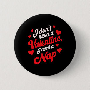 Macaron Rond 5 Cm Je n'ai pas besoin d'une Saint-Valentin, j'ai beso