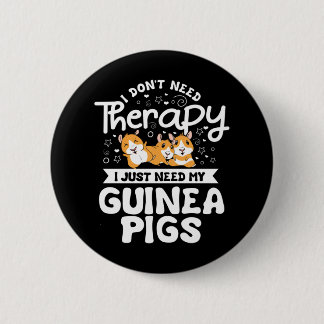 Macaron Rond 5 Cm Je n'ai pas besoin Thérapie Guinée Pig Cavy Rodden