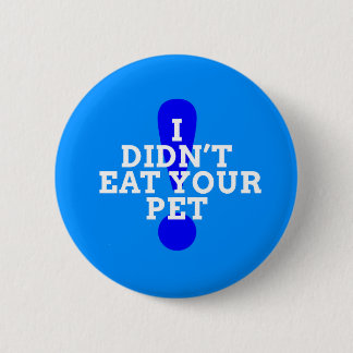 Macaron Rond 5 Cm Je n'ai pas mangé votre animal (bleu)
