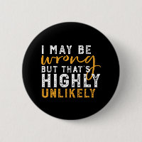 Je N'Ai Peut-Être Pas Tort, Mais Très Peu Probable