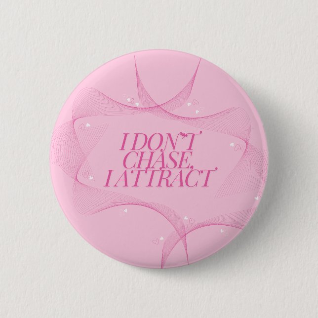 Macaron Rond 5 Cm Je n'attrape pas, j'attire Citation, Rose (Devant)