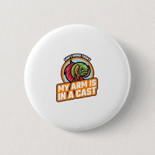 Macaron Rond 5 Cm Je ne peux pas travailler aujourd'hui mon bras est