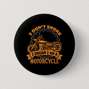 Macaron Rond 5 Cm Je ne ronfle pas Je rêve Je suis une moto - Drôle
