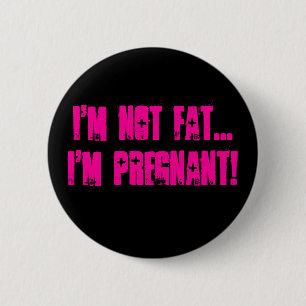 Macaron Rond 5 Cm Je ne suis pas FAT… que je suis enceinte ! -