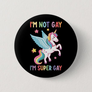 Macaron Rond 5 Cm Je ne suis pas gay Je suis super Gay pride LGBT Un