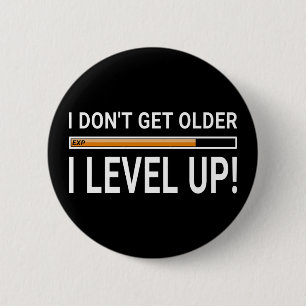 Macaron Rond 5 Cm Je ne vieillis pas - je monte !